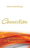 Connection: A Collection of Wisdom Poetry 1511788259 Book Cover