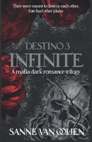 Infinite: An Italian Dark Mafia Romance of Love, Loyalty, and Betrayal (Destino) B0FN4NRJRT Book Cover