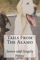 Tails from the Alamo: Based on a True Story 1434897931 Book Cover