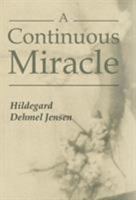 A Continuous Miracle 0976435365 Book Cover