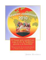 El buque gu�a espa�ol nos trajo el oro de Sud�frica gracias a su humildad: Spanish Leadership 1463564066 Book Cover