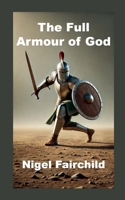 The Full Armour of God 1326721399 Book Cover