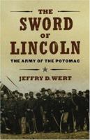 The Sword of Lincoln: The Army of the Potomac 0743225074 Book Cover
