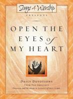 Open the Eyes of My Heart (Songs 4 Worship Devotional) 1591450217 Book Cover
