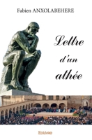 Lettre d’un athée (French Edition) 2334222518 Book Cover