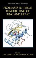 Proteases in Tissue Remodelling of Lung and Heart 1461347866 Book Cover