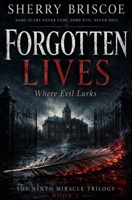 Forgotten Lives: Where Evil Lurks 0692393625 Book Cover