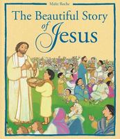 The Beautiful Story of Jesus 1860824927 Book Cover