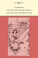 Cinderella or The Little Glass Slipper and Jack and the Bean Stalk - Illustrated by Alice M. Mitchell (The Banbury Cross Series) 1446533298 Book Cover