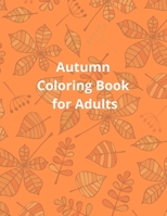 Autumn Coloring Book for Adults 1600871682 Book Cover