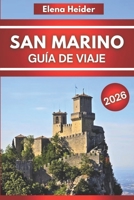 SAN MARINO GUÍA DE VIAJE 2026: Qué ver, comer, hacer y saber antes de ir (Spanish Edition) B0FL85BHZ4 Book Cover