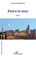 Faire le mur (French Edition) 2336416417 Book Cover
