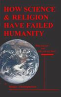 Origins and Meaning: How Science & Religion Have Failed Humanity 0914597280 Book Cover