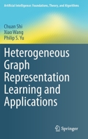 Heterogeneous Graph Representation Learning and Applications 9811661650 Book Cover