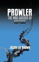 Prowler, the Mad Gasser of Mattoon 1927384214 Book Cover