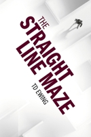 The Straight Line Maze B0DQSQLPFM Book Cover