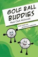 Golf Ball Buddies 1465360921 Book Cover