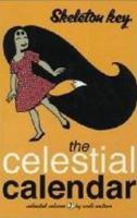Skeleton Key, Volume Two : The Celestial Calendar 0943151155 Book Cover