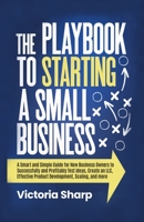 The Playbook to Starting A Small Business 1959232002 Book Cover