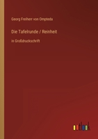 Die Tafelrunde / Reinheit: in Großdruckschrift 3368473905 Book Cover