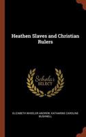 Heathen Slaves and Christian Rulers 1018212620 Book Cover