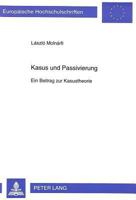 Kasus Und Passivierung: Ein Beitrag Zur Kasustheorie 3631319657 Book Cover