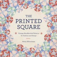 Printed Square: Vintage Handkerchief Patterns for Fashion and Design 0062123386 Book Cover