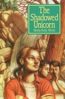 The Shadowed Unicorn 1450269915 Book Cover