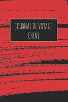 Journal de Voyage Chine: 6x9 Carnet de voyage I Journal de voyage avec instructions, Checklists et Bucketlists, cadeau parfait pour votre séjour à Chine et pour chaque voyageur. (French Edition) 1671014375 Book Cover