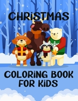 Christmas Coloring Book for Kids: Colorbooks for Girls and Boys - Coloring Books with Snowman, Santa Claus ,Xmas Tree, Reindeer for toddlers - Best ... Stories for any ages old children B08QRYXQQN Book Cover