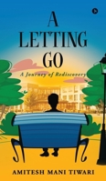A Letting Go: A Journey of Rediscovery B0DTY56YDM Book Cover