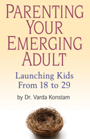Parenting Your Emerging Adult: Launching Kids From 18 to 29 0882824325 Book Cover