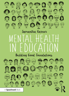 Mental Health in Education: Building Good Foundations 1138386324 Book Cover