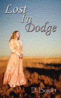 Lost in Dodge 1434341607 Book Cover
