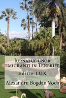 Editie Lux Jurnalul Unor Emigranti in Tenerife 1540699005 Book Cover