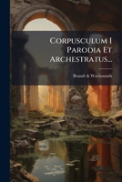 Corpusculum I Parodia Et Archestratus... 1272181677 Book Cover