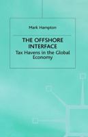 The Offshore Interface: Tax Havens In The Global Economy 0333616979 Book Cover