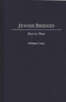 Jewish Bridges: East to West 0275954633 Book Cover