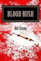 Blood Rush: An Ess and Oz Adventure 1489569510 Book Cover