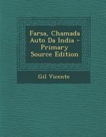 Farsa Chamada Auto Da India (Classic Reprint) 1016124252 Book Cover