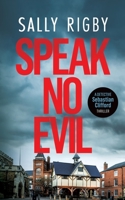 Speak No Evil: A Midlands Crime Thriller 1805086219 Book Cover