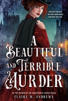A Beautiful and Terrible Murder 0316575356 Book Cover
