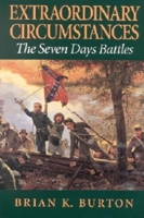 Extraordinary Circumstances: The Seven Days Battles 025322277X Book Cover