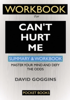 WORKBOOK For Can't Hurt Me: Master Your Mind and Defy the Odds 1952639085 Book Cover