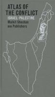 Atlas of the Conflict: Israel-Palestine 9064506884 Book Cover