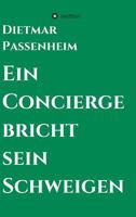 Ein Concierge bricht sein Schweigen 3734521270 Book Cover