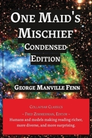 One Maid's Mischief: Condensed Edition (AI Lab for Book-Lovers) 1608883426 Book Cover