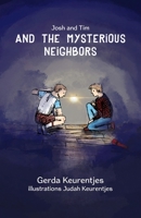 Josh and Tim and the Mysterious Neighbors 9493314227 Book Cover