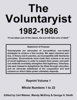 The Voluntaryist - 1982-1986: Reprint Volume 1, Whole Numbers 1 to 22 1727690338 Book Cover