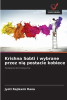 Krishna Sobti i wybrane przez nia postacie kobiece (Polish Edition) 6209381855 Book Cover